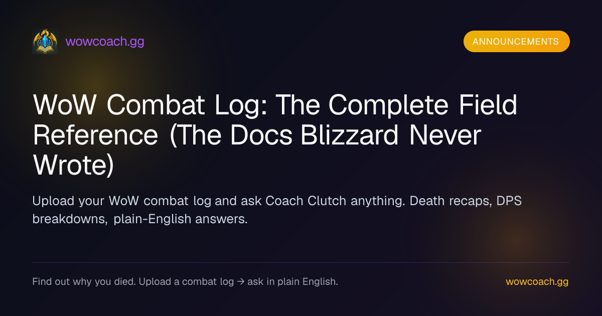 WoW Combat Log: The Complete Field Reference (The Docs Blizzard Never ...