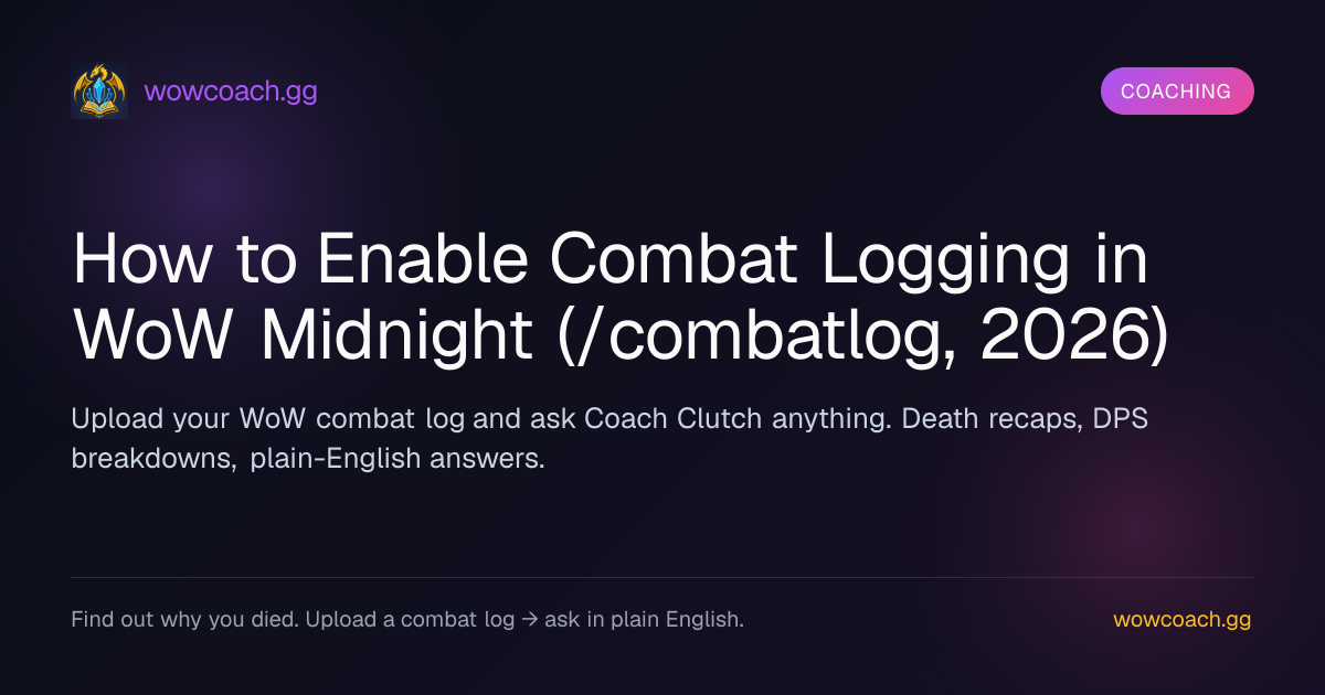 How to Enable Combat Logging in WoW Midnight (/combatlog, 2026 ...